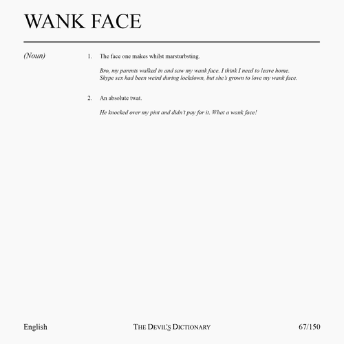 WANK FACE (English: 67/150) - The Devil's Dictionary