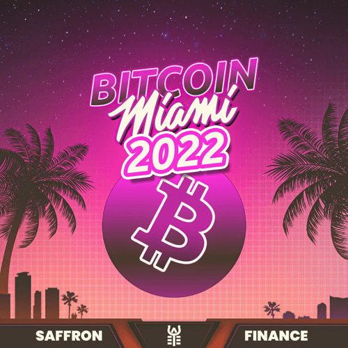 Saffron Finance @ Bitcoin 2022 Miami
