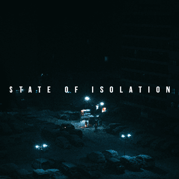 State of Isolation