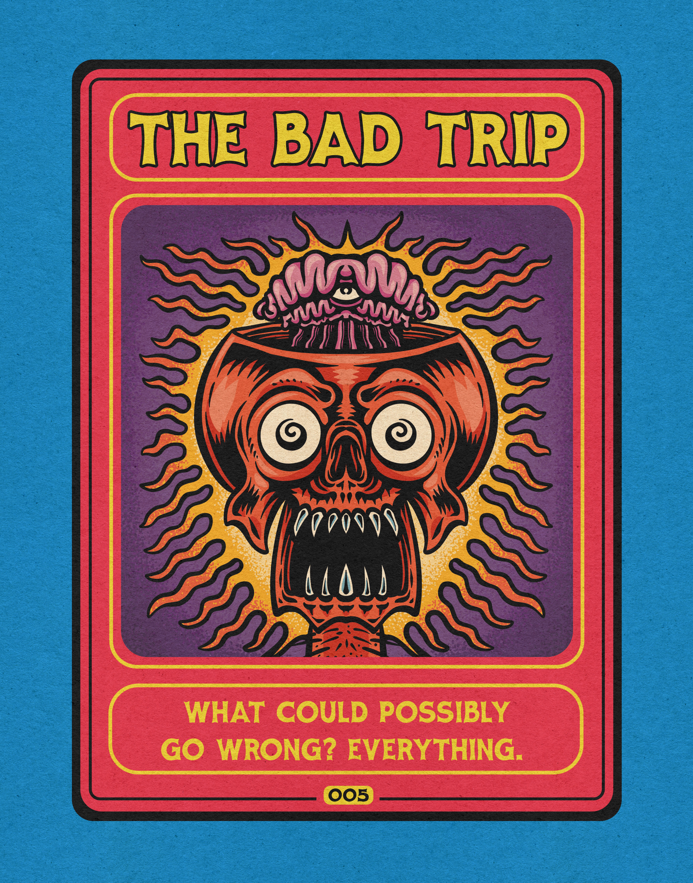 #005 / The Bad Trip