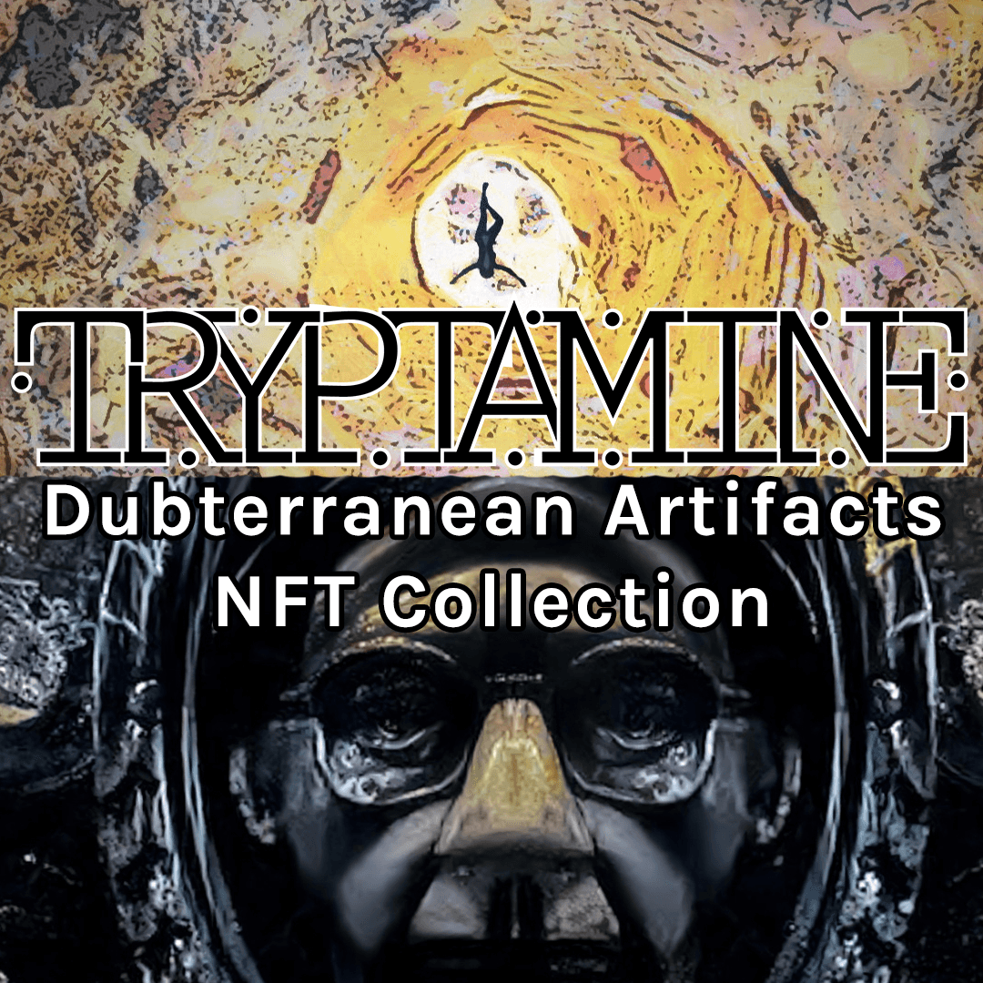 Tryptamine - Dubterranean Artifacts