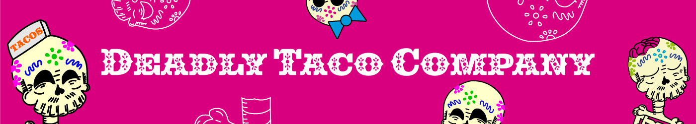 Deadly_Taco_Company banner