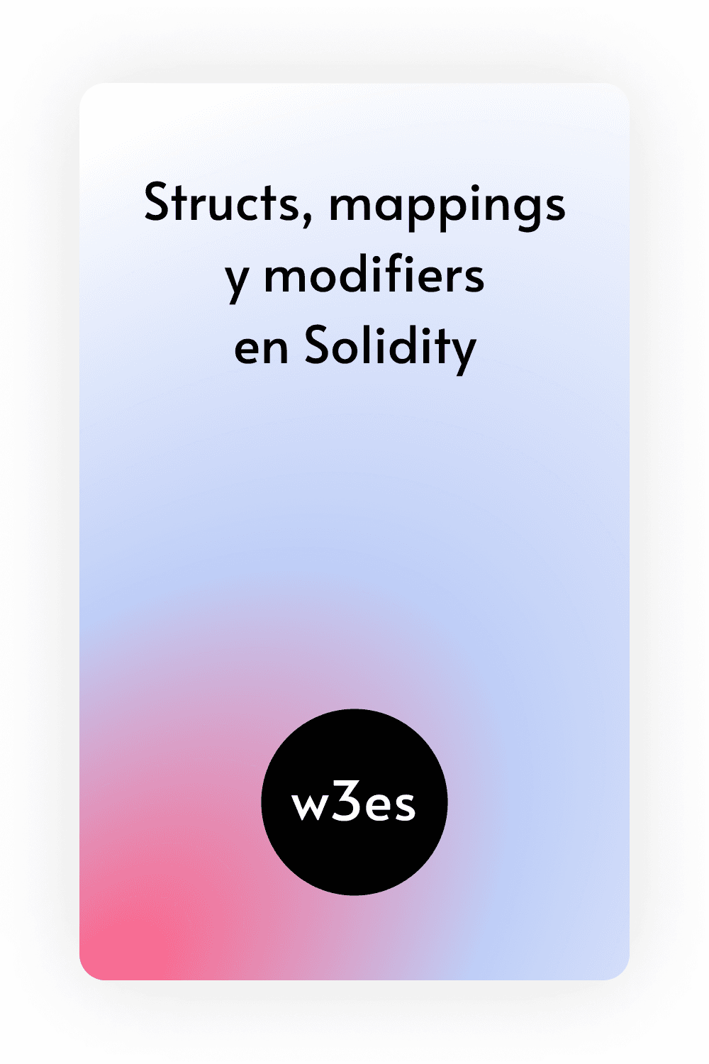 Structs, mappings y modifiers en Solidity