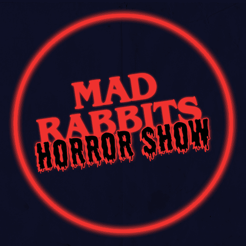 MadRabbitsHorrorShow