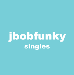 jbobfunky-singles collection image