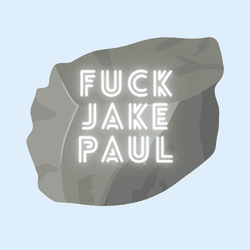 Fuck Jake Paul Rocks collection image