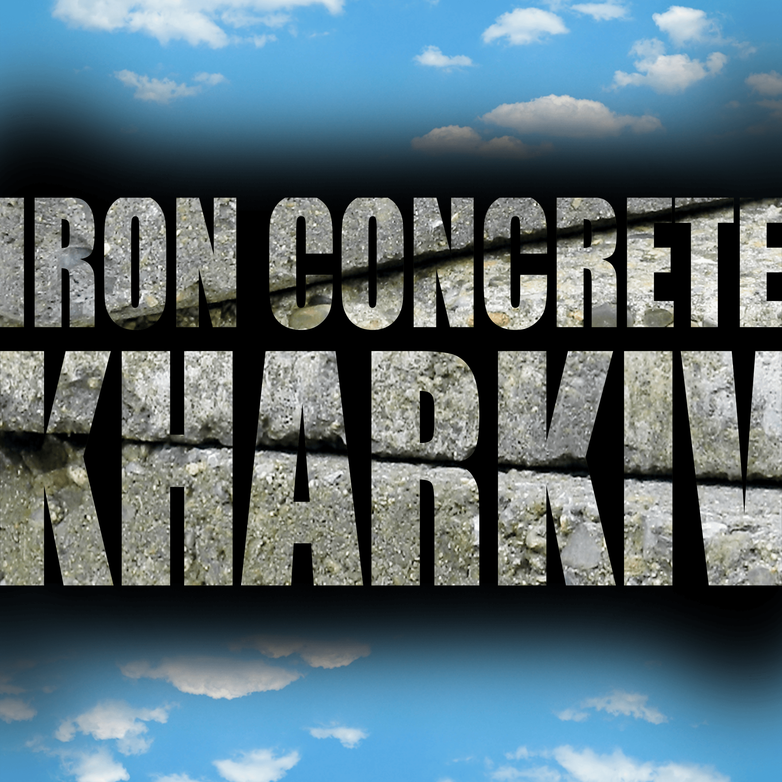 KHARKIV Iron Concrete