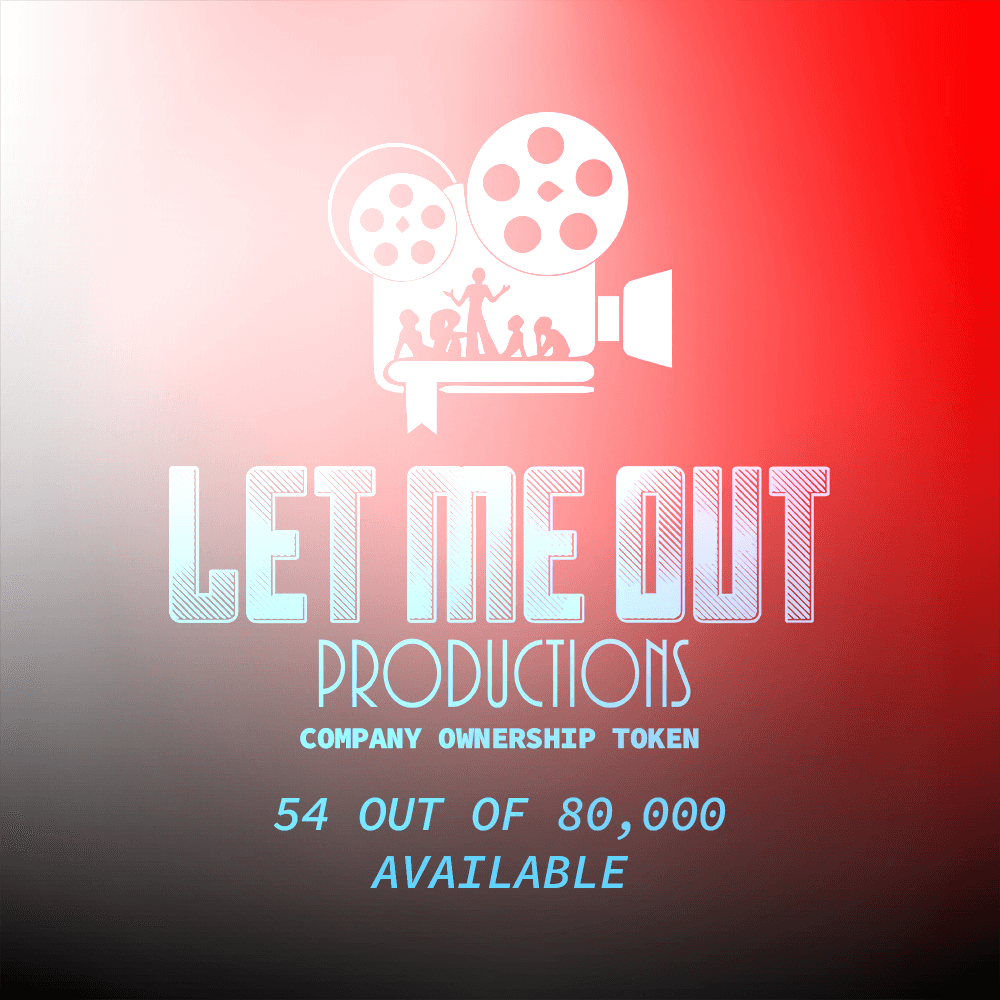Let Me Out Productions - 0.0002% of Company Ownership - #54 • Hue Heff