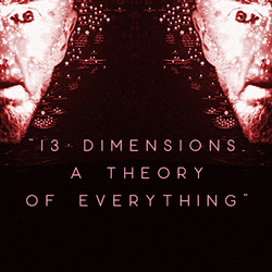 13 Dimensions. A Theory Of Everything collection image