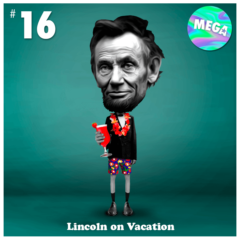 #16 - Lincoln on Vacation