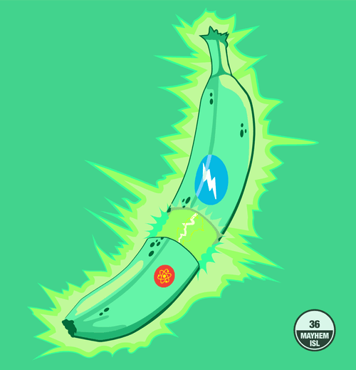 Mayhem Island Banana #36