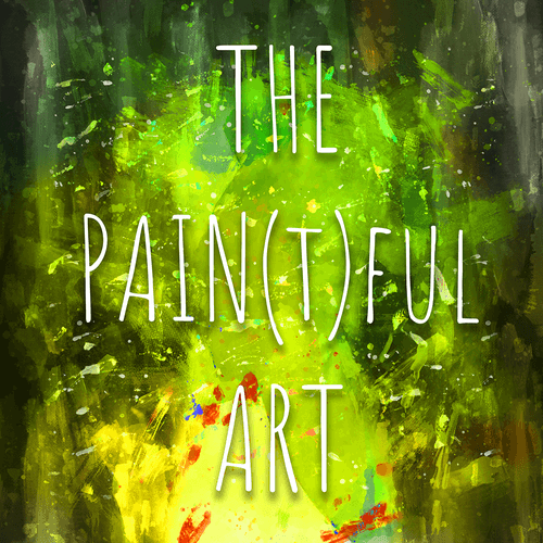 Pain(T)ful Art