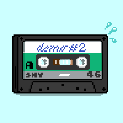 #006 Demo Tape #2