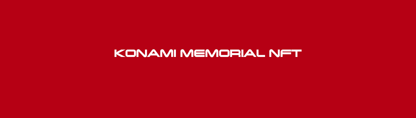 KONAMI_MEMORIAL_NFT banner