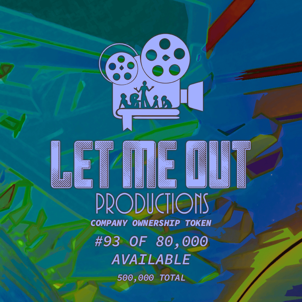 Let Me Out Productions - 0.0002% of Company Ownership - #93 • Press Start