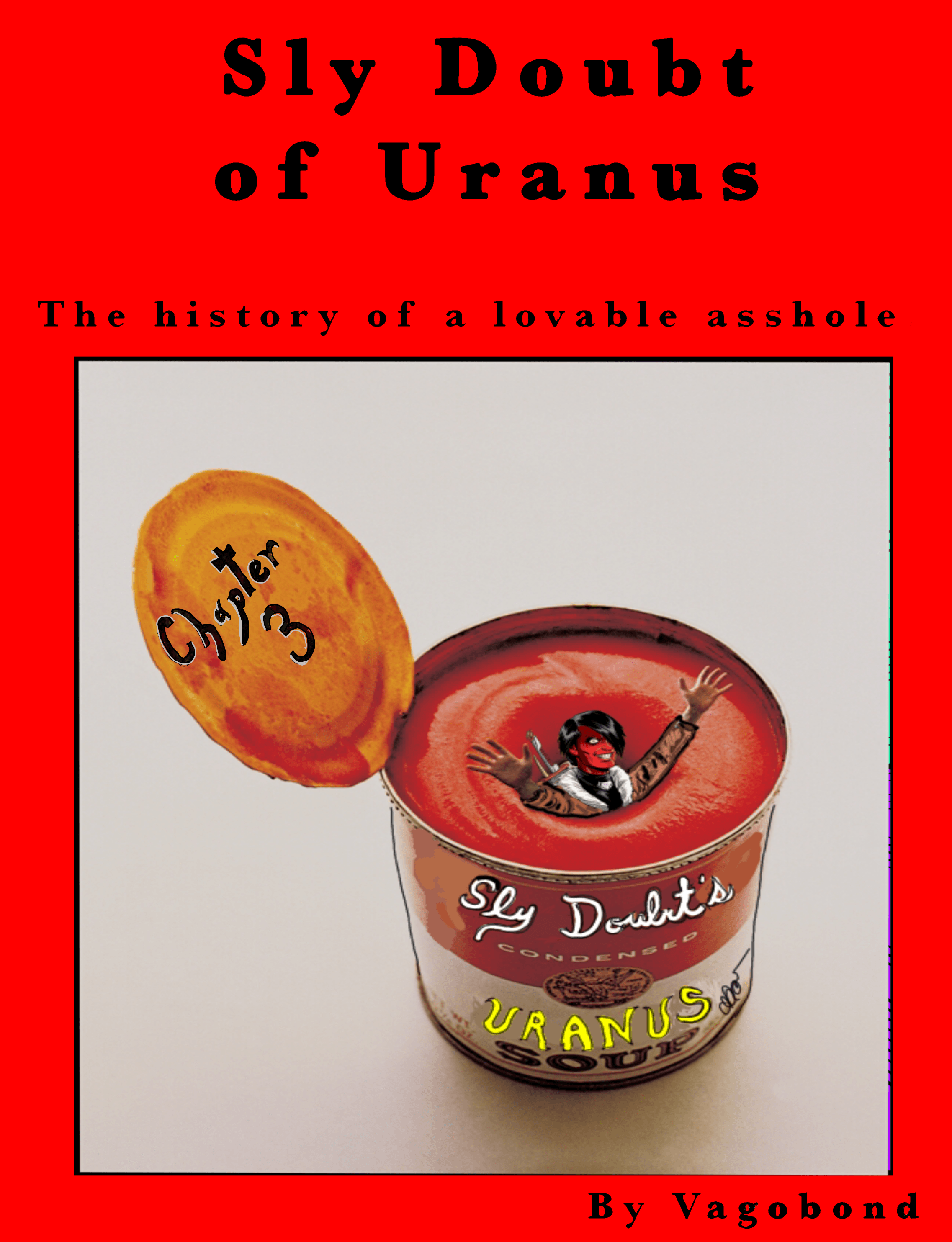 Sly Doubt of Uranus: The History of a Lovable Asshole - Chapter 3:  1st Edition - 1st Printing