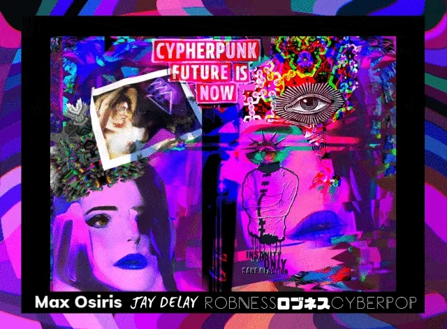 MAX OSIRIS/MARTIN FISCHER 'CYBERPUNK FUTURE IS NOW'/JAY DELAY AND ROBNESS CYBERPOP - A SHAREWARE CRYPTO ART 'SPLIT' #4