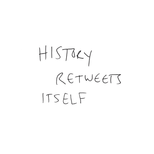 History Retweets Itself