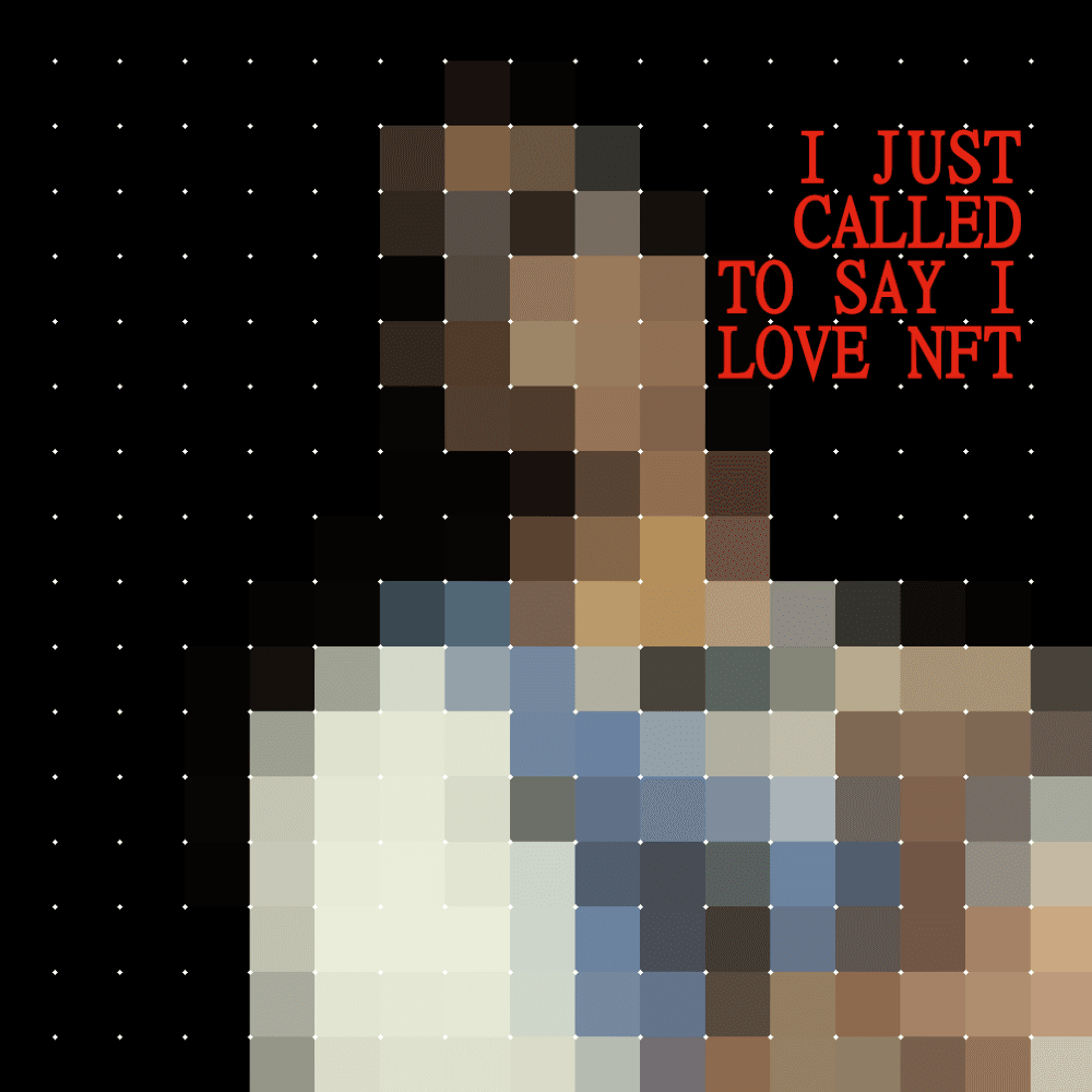 I Just Called To Say I Love NFT