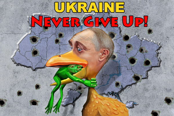 UKRAINE NEVER GIVE UP!