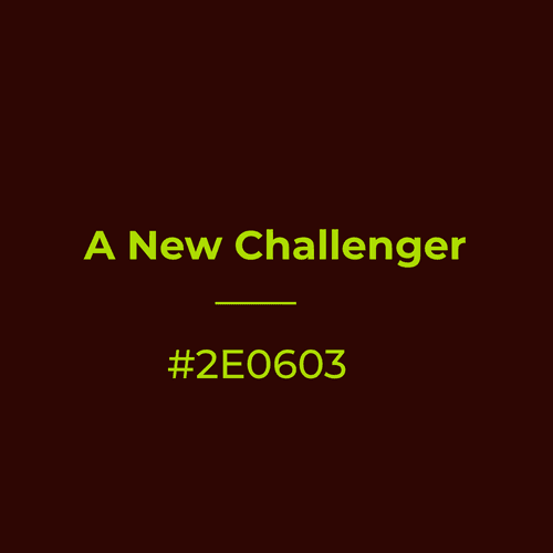 A New Challenger #2e0603