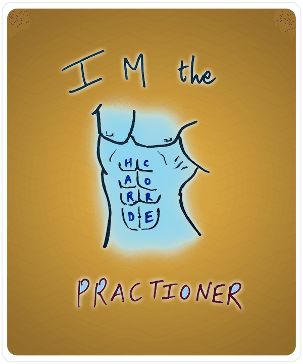 I M the Hard Core Practioner