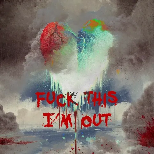 #1 Fuck This Im Out