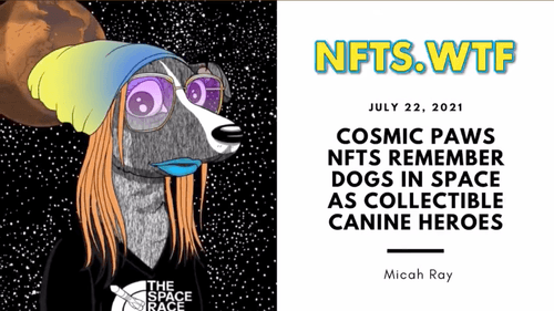 Cosmic Paws NFTs Remember Dogs in Space as Collectible Canine Heroes