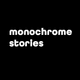 Monochrome Stories