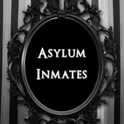 ~Asylum Inmates~ collection image