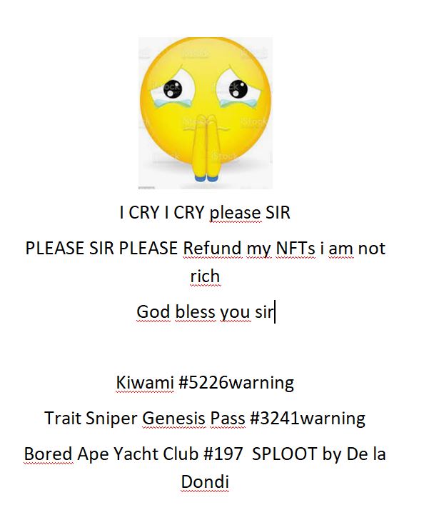 PLEASE SIR REFUND MY NFTs