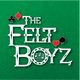 The Felt Boyz