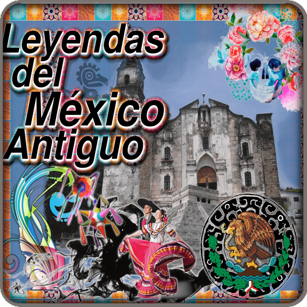 Legends of Ancient Mexico
