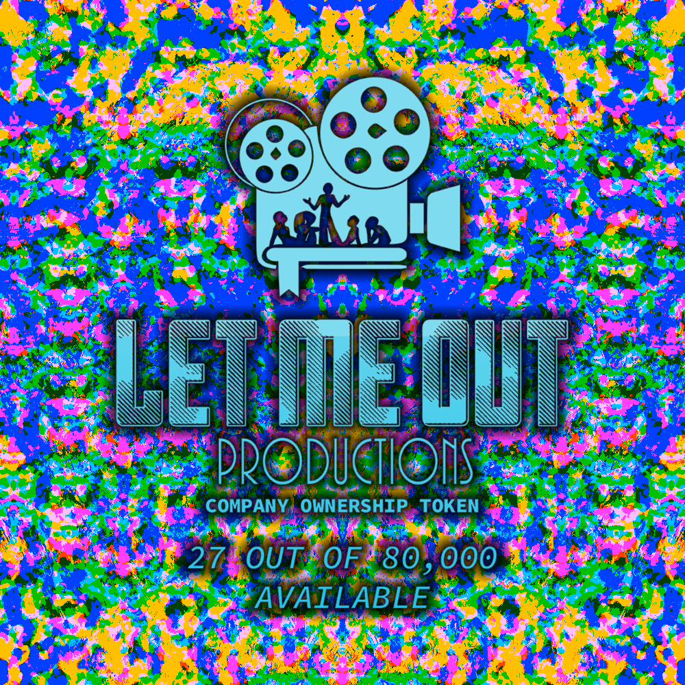 Let Me Out Productions - 0.000002% of Company Ownership - #27 • Bright Noise