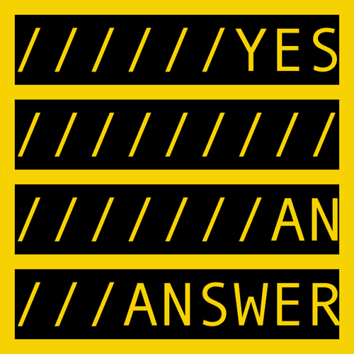 YES AN ANSWER