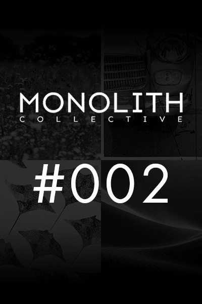 MONOLITH Collective #002