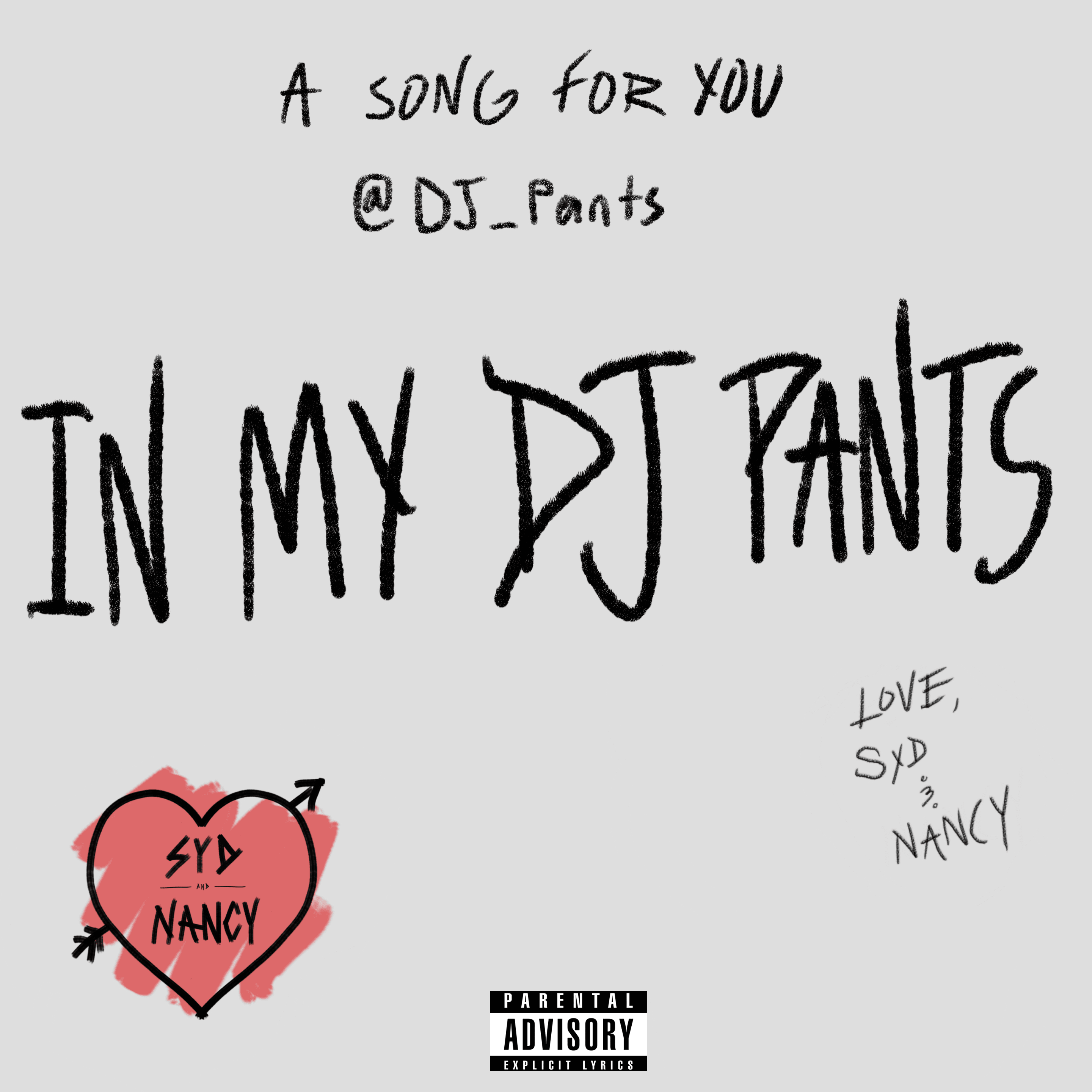 IN MY DJ PANTS - A SONG FOR YOU @DJ_Pants