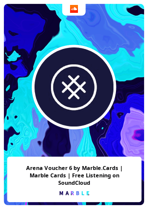 Arena Voucher 6 by Marble.Cards | Marble Cards | Free Listening on SoundCloud