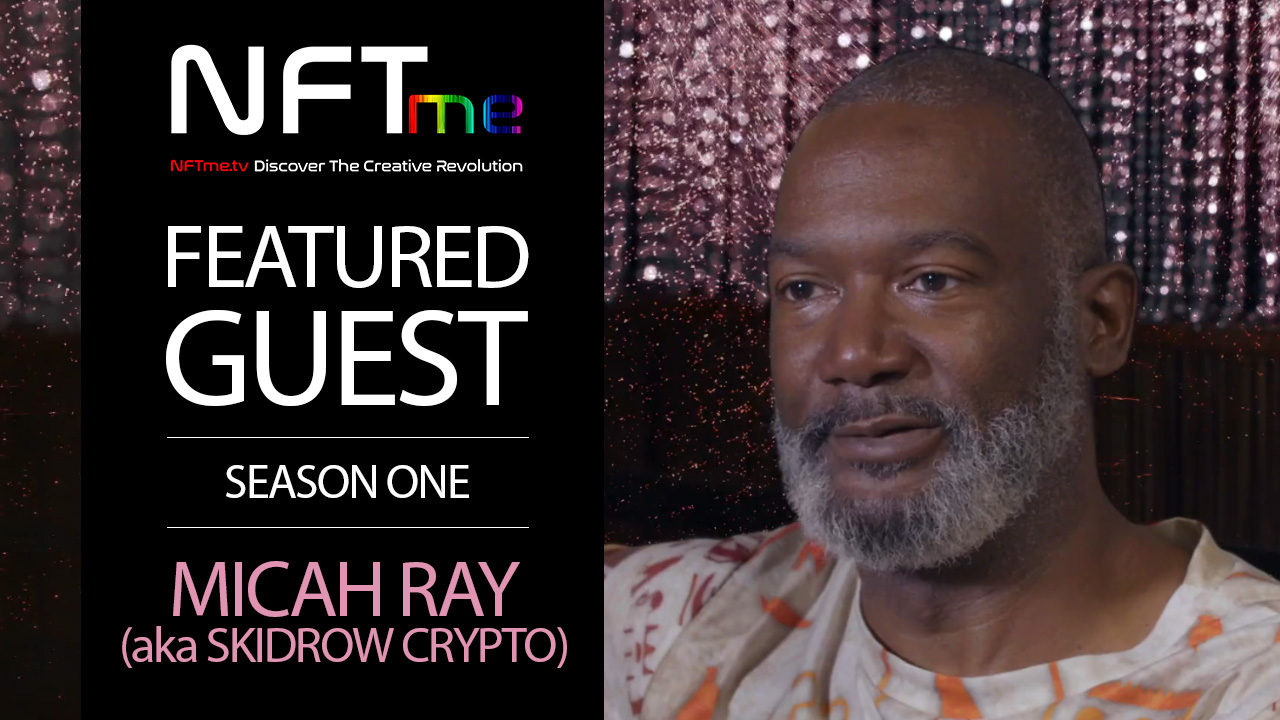 Featured Guest (Season One) Micah Ray (aka Skidrow Crypto)