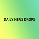 Daily News Drops