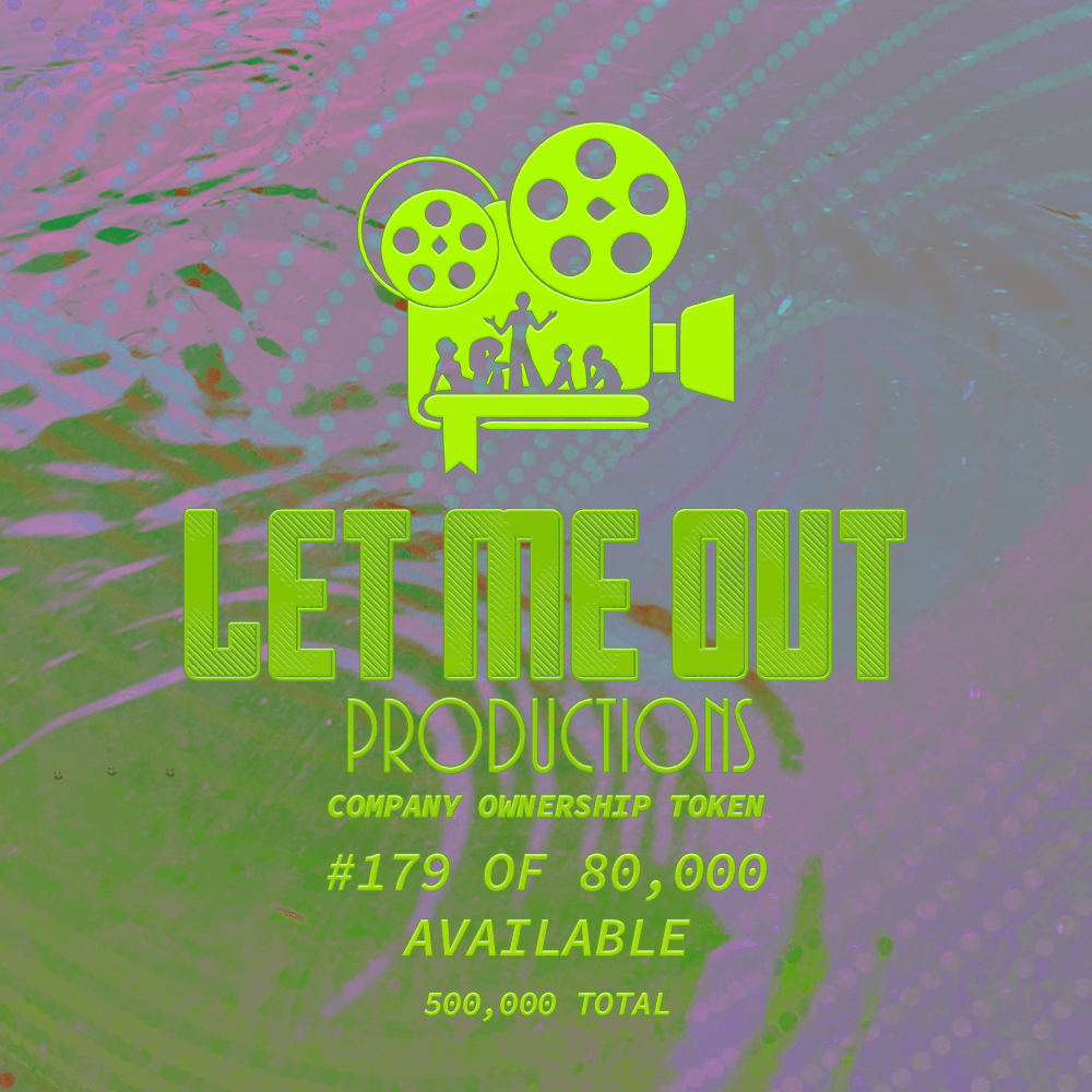 Let Me Out Productions - 0.0002% of Company Ownership - #179 • The Bio-Gloom Puddle