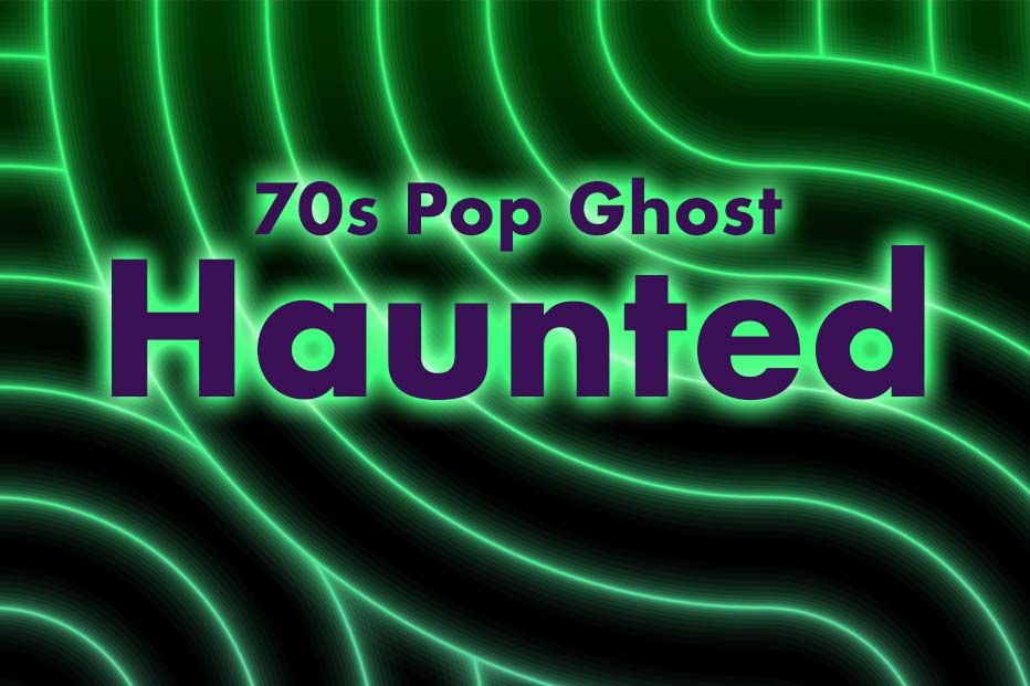 70s Pop Ghost Haunted