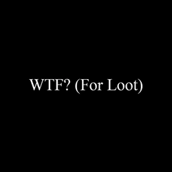WTF (for Loot) collection image