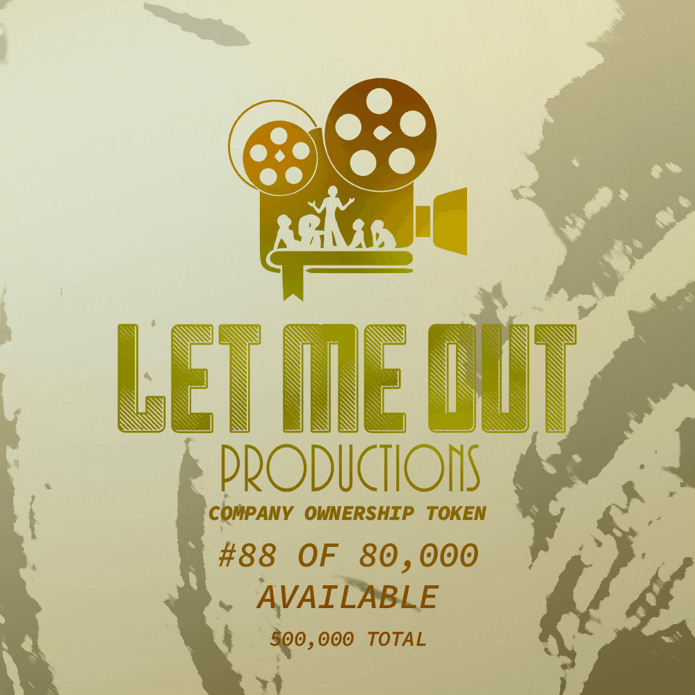 Let Me Out Productions - 0.0002% of Company Ownership - #88 • Boiled Guacamole