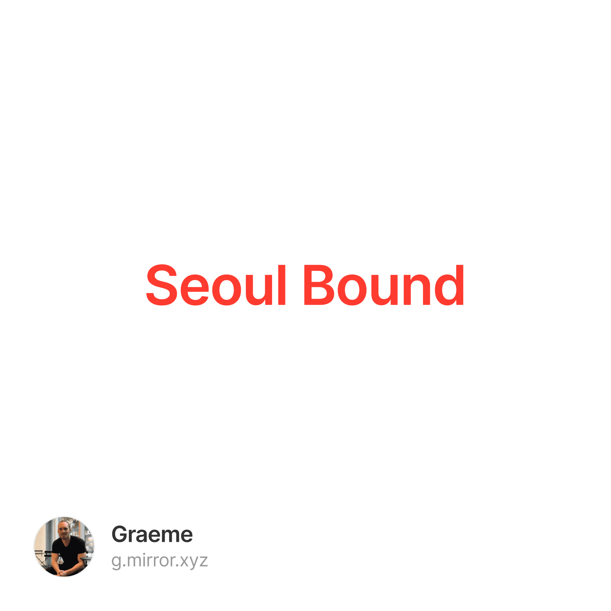 Seoul Bound 10/31