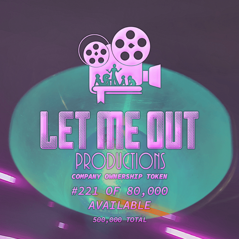 Let Me Out Productions - 0.0002% of Company Ownership - #221 • Glow