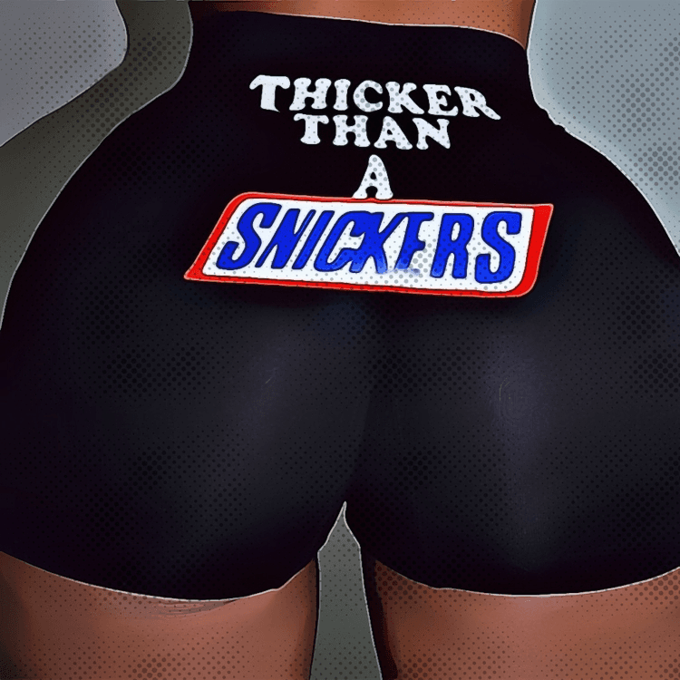 Thicker than a hot sale snicker booty shorts