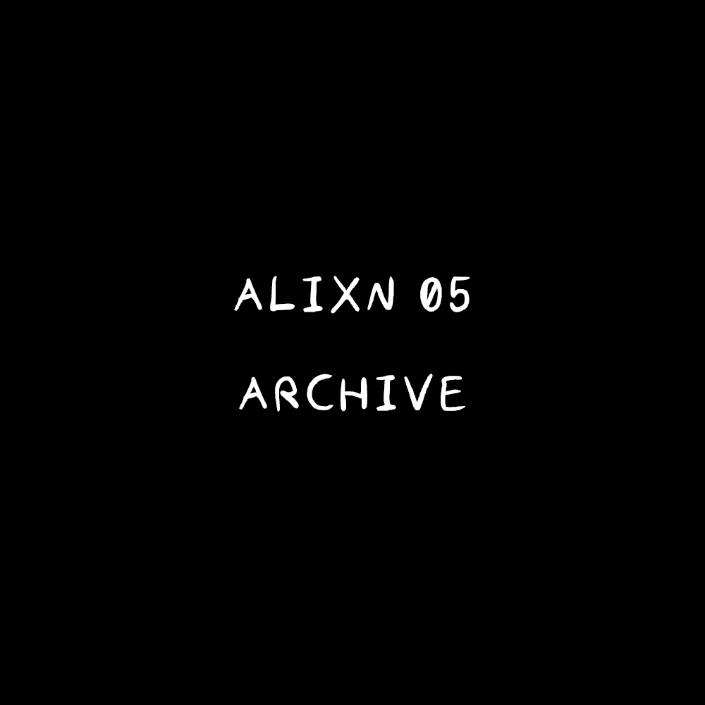 Alixn 05 — Archive