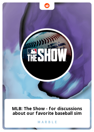 MLB: The Show - for discussions about our favorite baseball sim