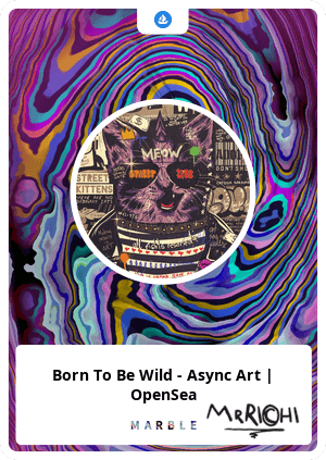 Born To Be Wild - Async Art | OpenSea